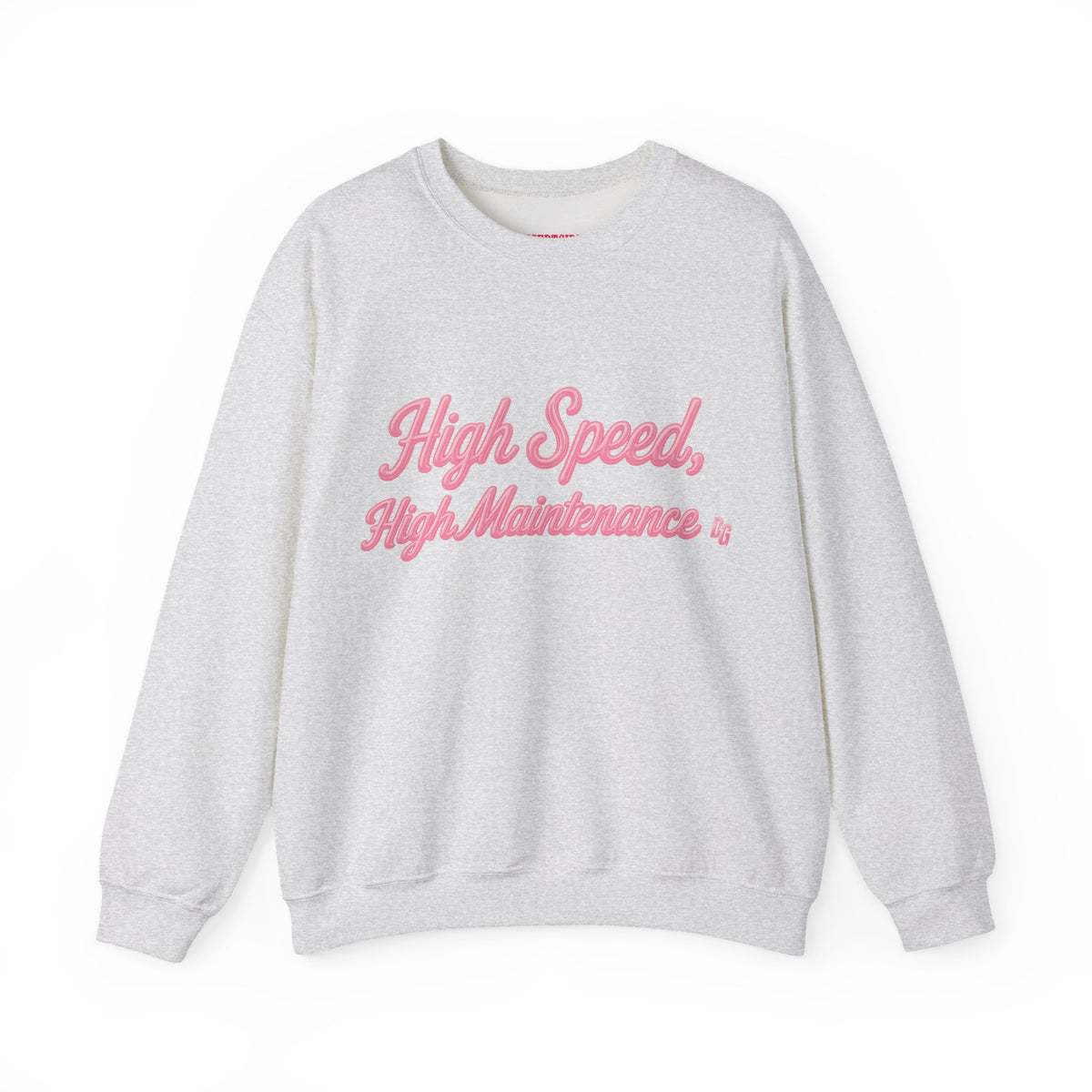 High Speed, High Maintenance Crewneck - BUBBLEGUM
