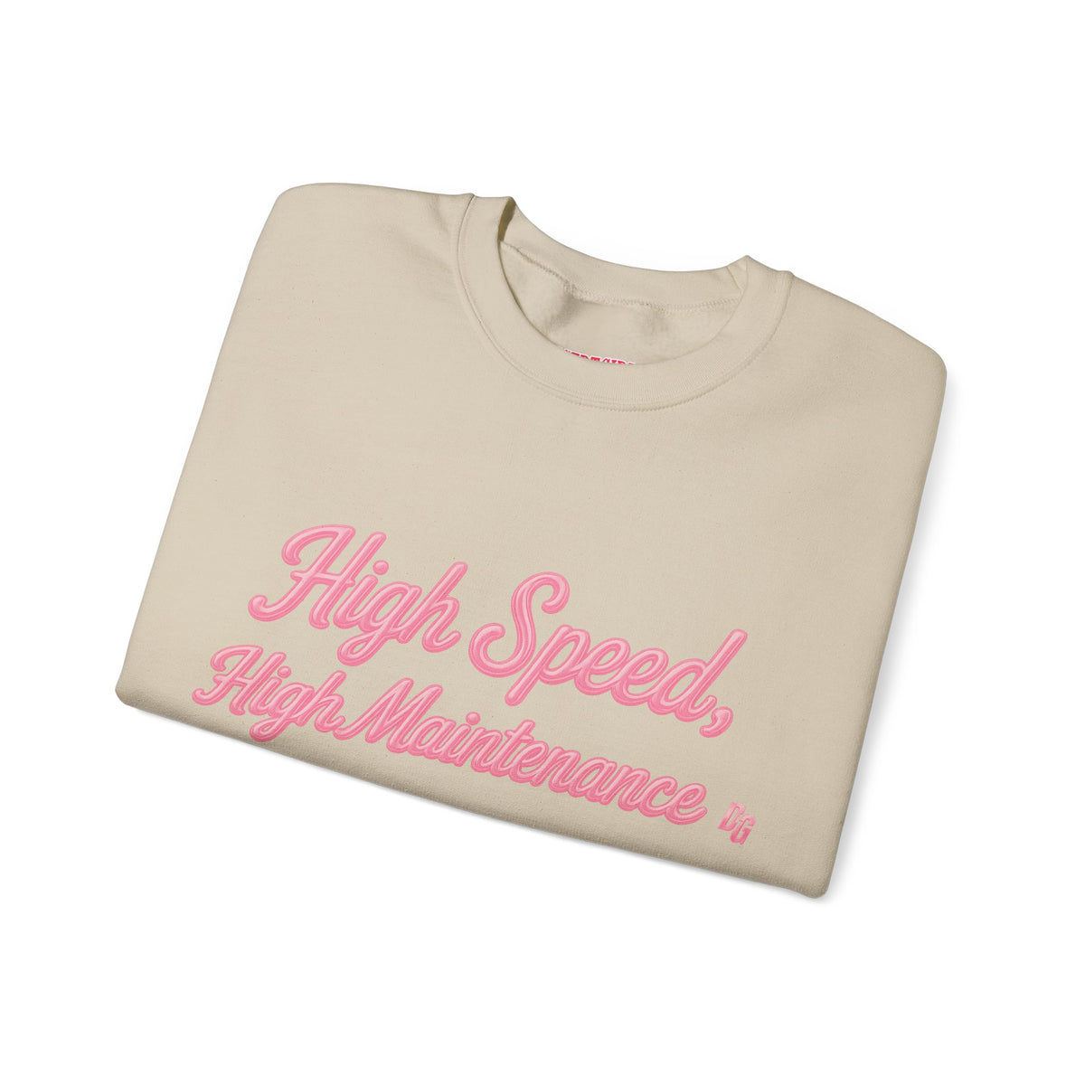 High Speed, High Maintenance Crewneck - BUBBLEGUM