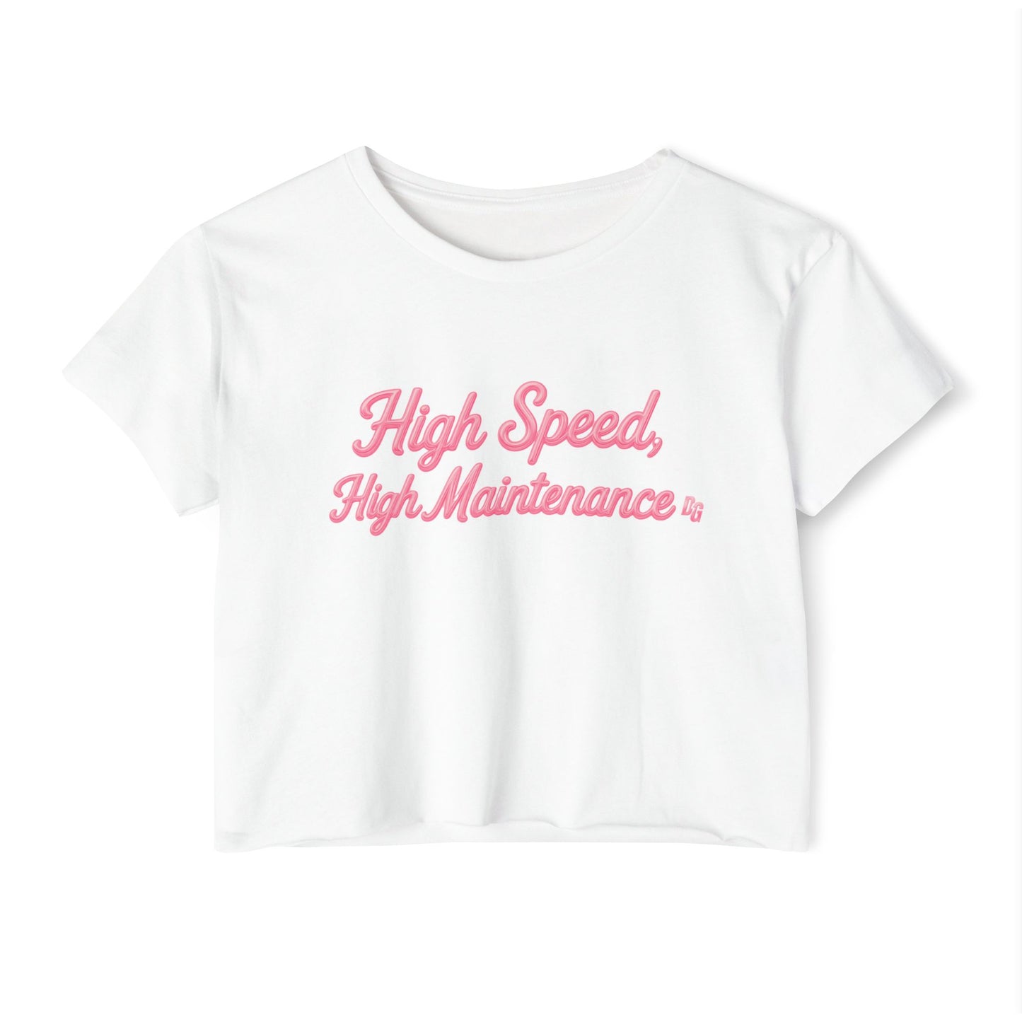 High Speed, High Maintenance Crop Tee - BUBBLEGUM