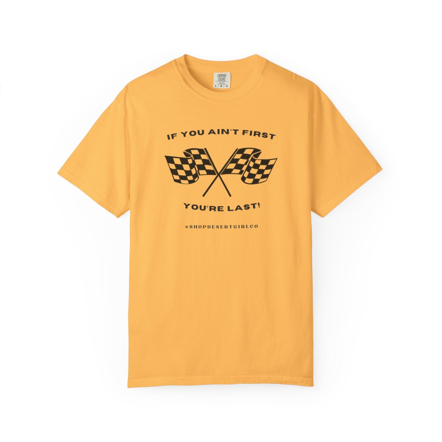 If You Ain't First 24 Comfort Colors Tee - BLACK