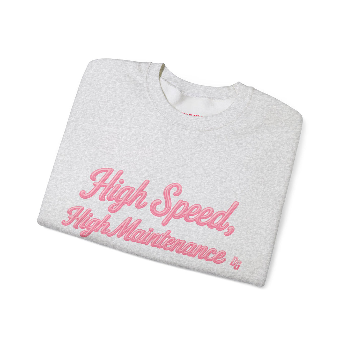 High Speed, High Maintenance Crewneck - BUBBLEGUM