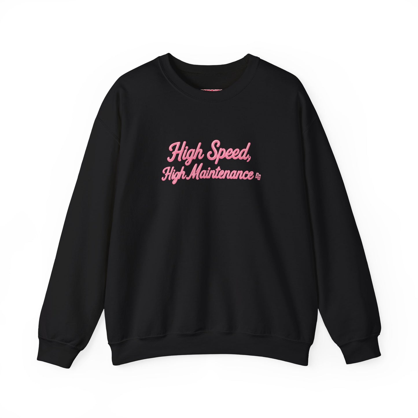 High Speed, High Maintenance Crewneck - BUBBLEGUM