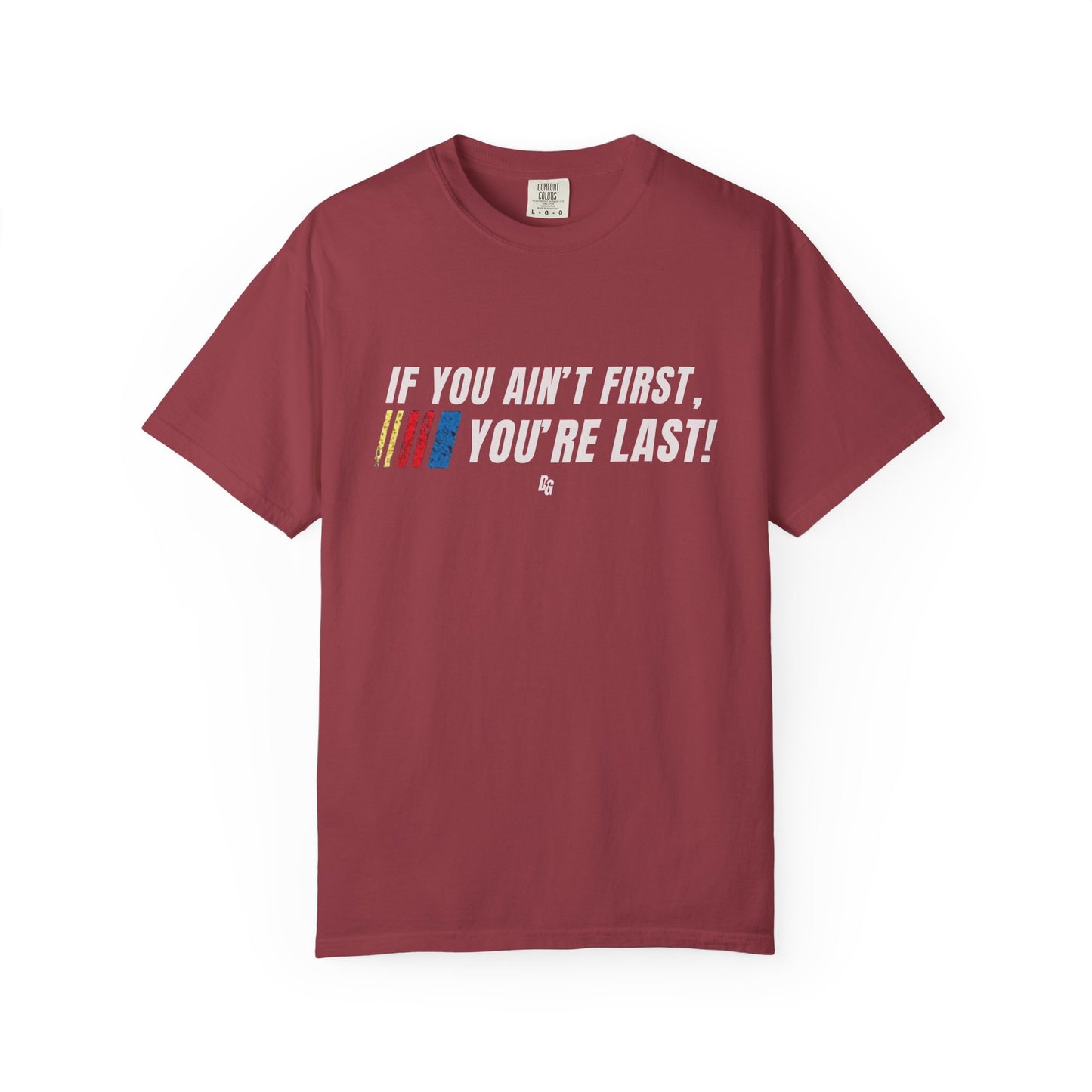 If You Ain't First 25 Comfort Colors Tee - BLACK