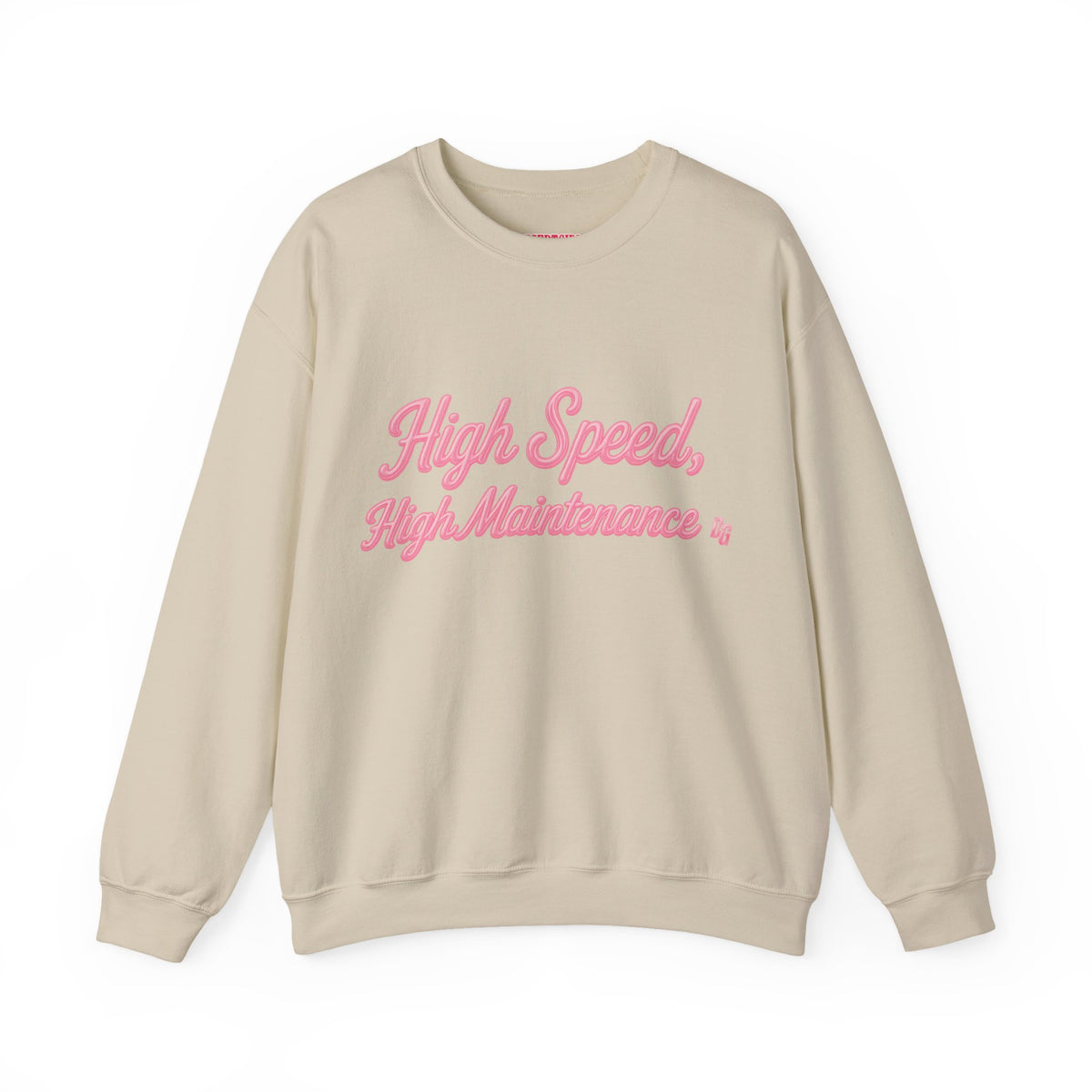High Speed, High Maintenance Crewneck - BUBBLEGUM