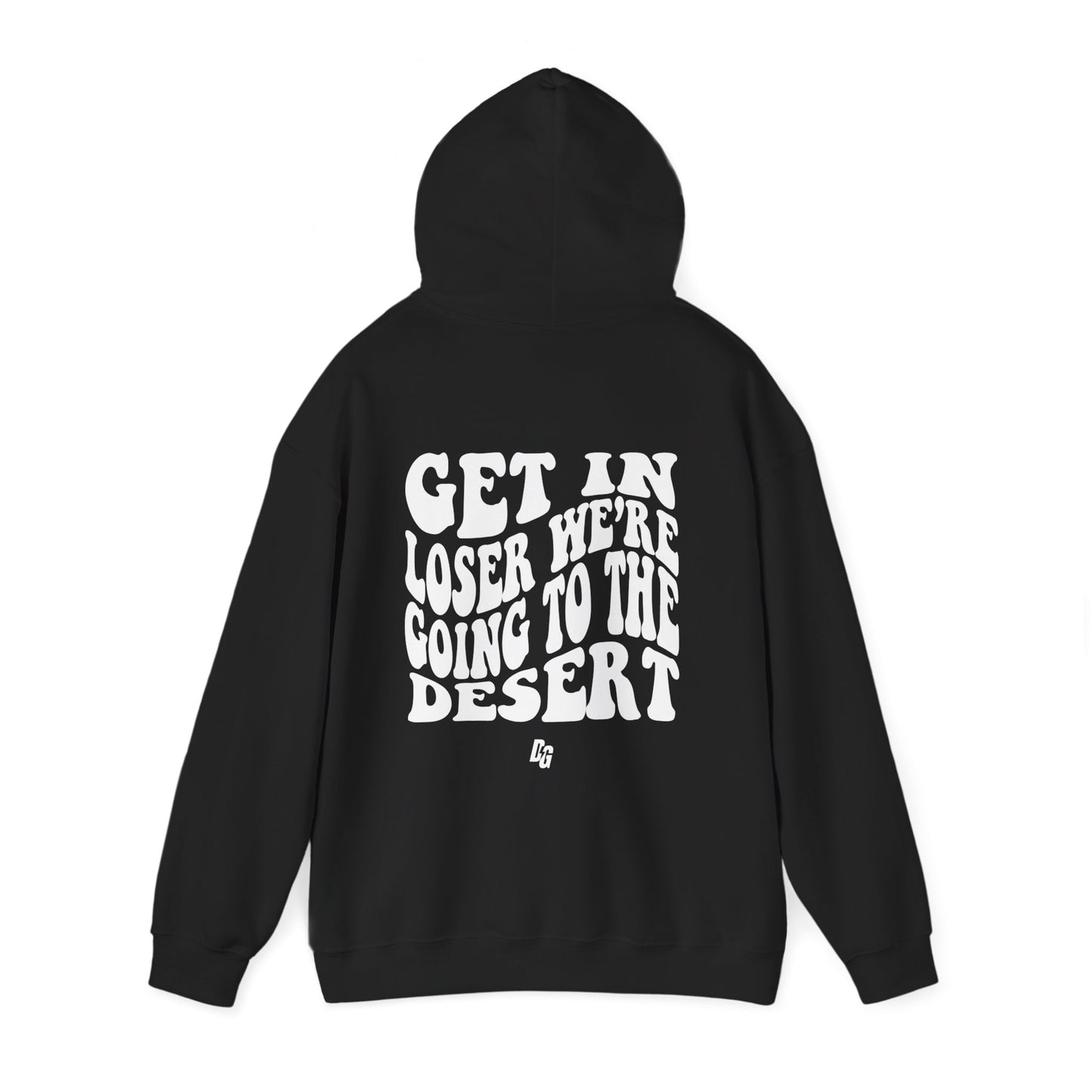 Get in Loser - DESERT Hoodie