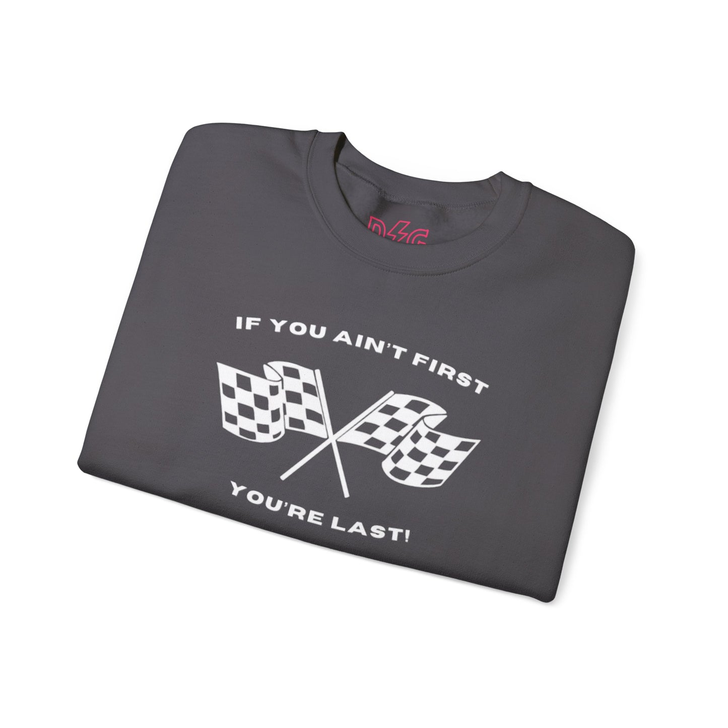 If You Ain't First Crewneck - 2024 Design