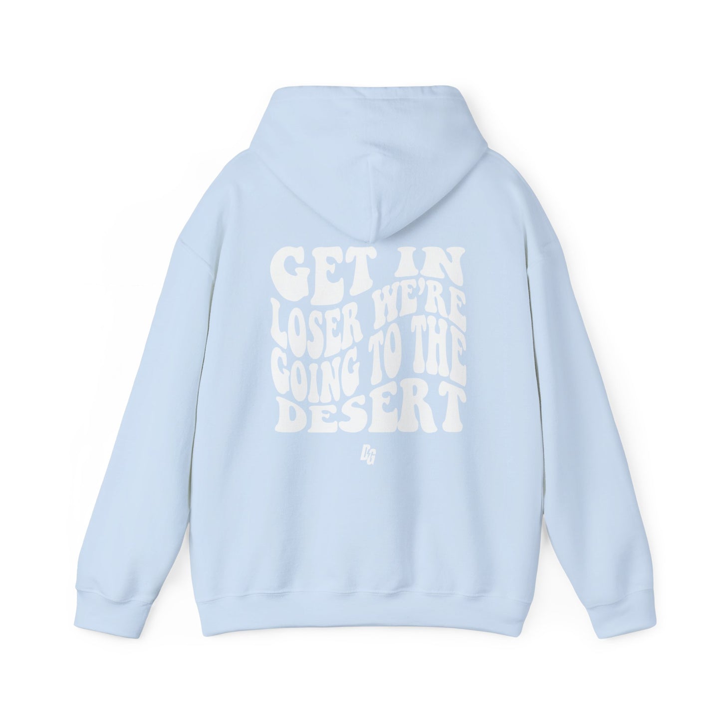 Get in Loser - DESERT Hoodie