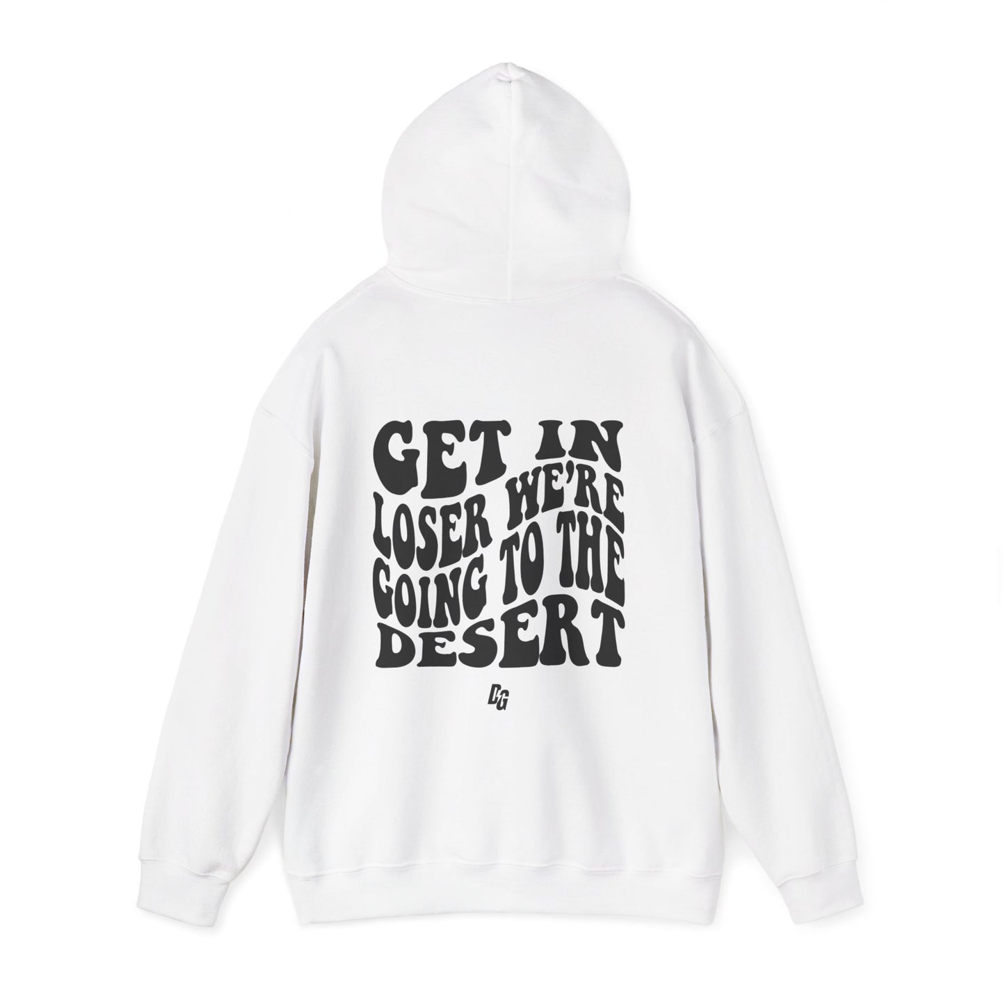 Get in Loser - DESERT Hoodie
