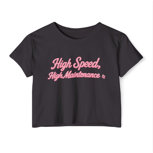 High Speed, High Maintenance Crop Tee - BUBBLEGUM