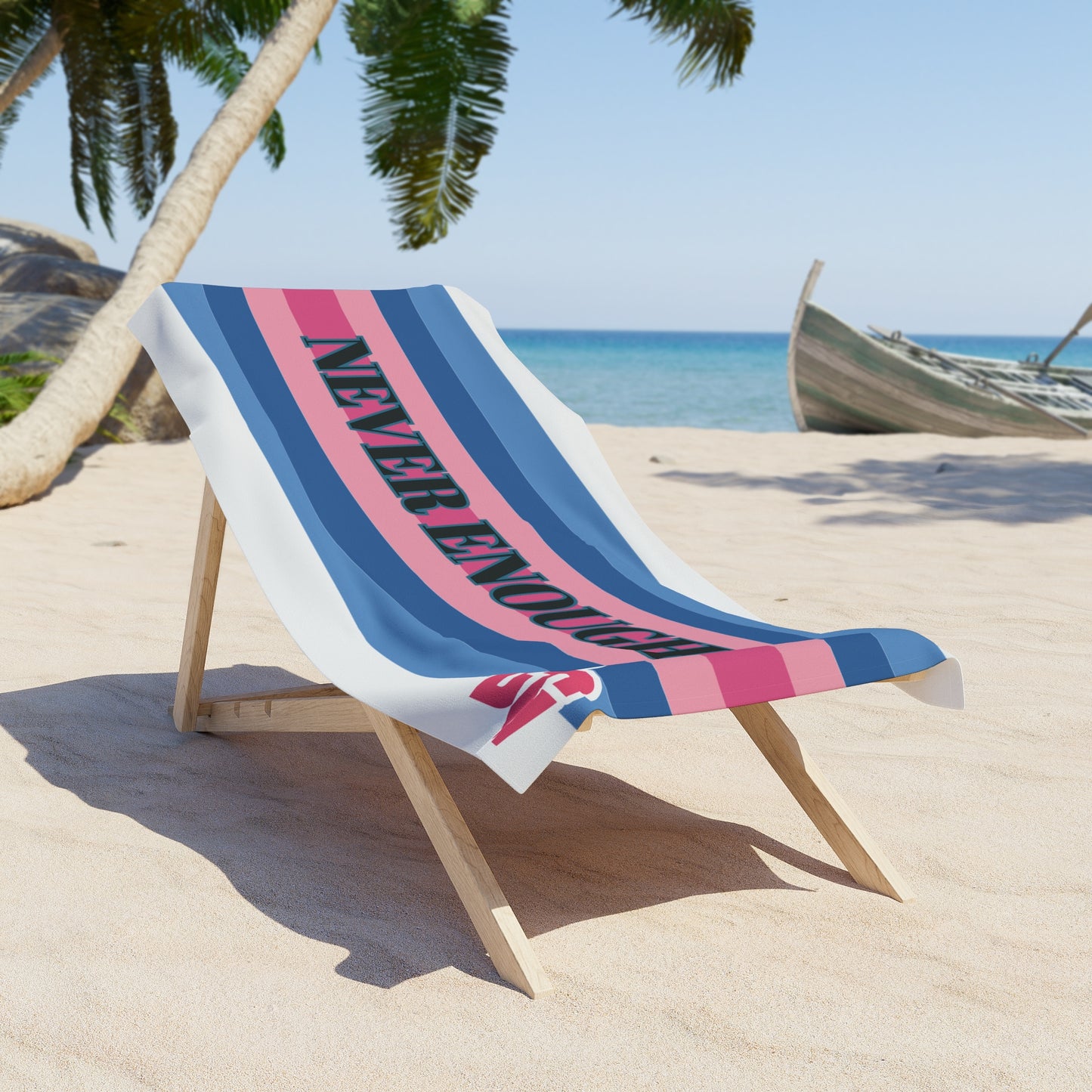Desert Girl NEVER ENOUGH Beach Towel