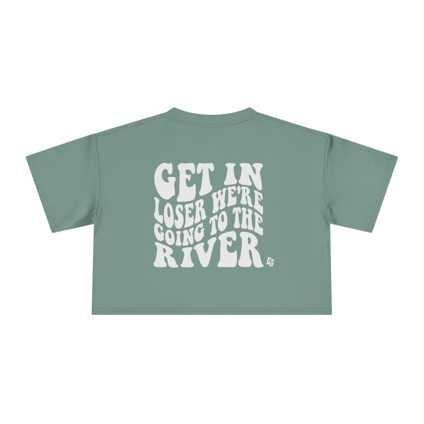Get In Loser - RIVER Cropped Tee