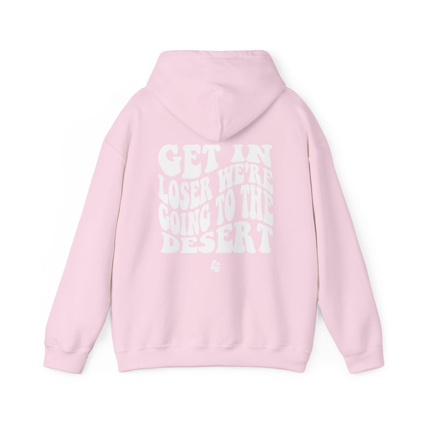 Get in Loser - DESERT Hoodie