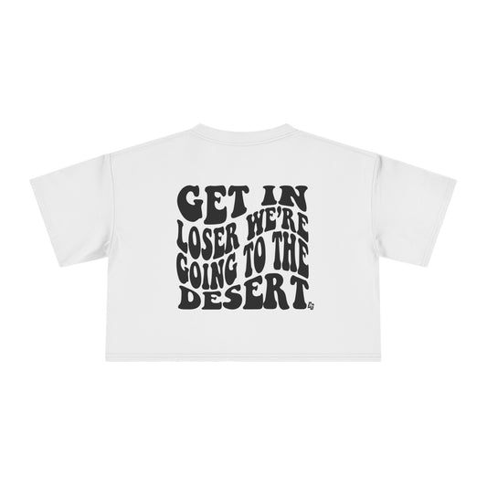 Get In Loser - DESERT Cropped Tee