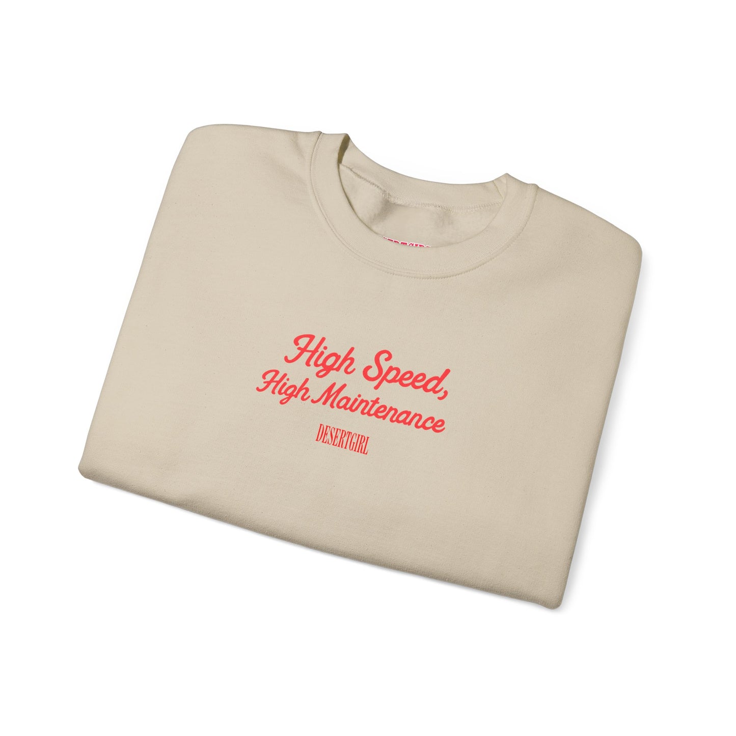 High Speed, High Maintenance Crewneck