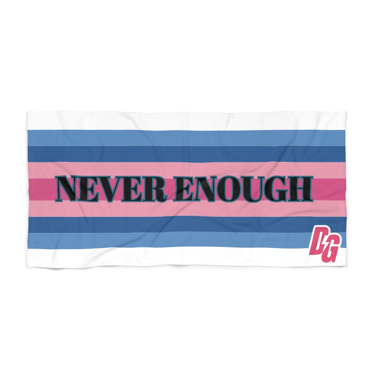 Desert Girl NEVER ENOUGH Beach Towel