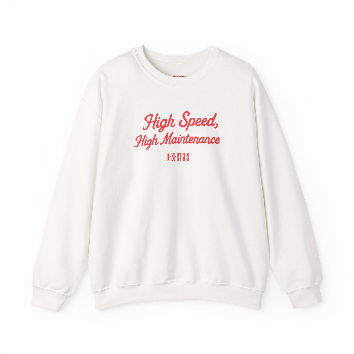 High Speed, High Maintenance Crewneck