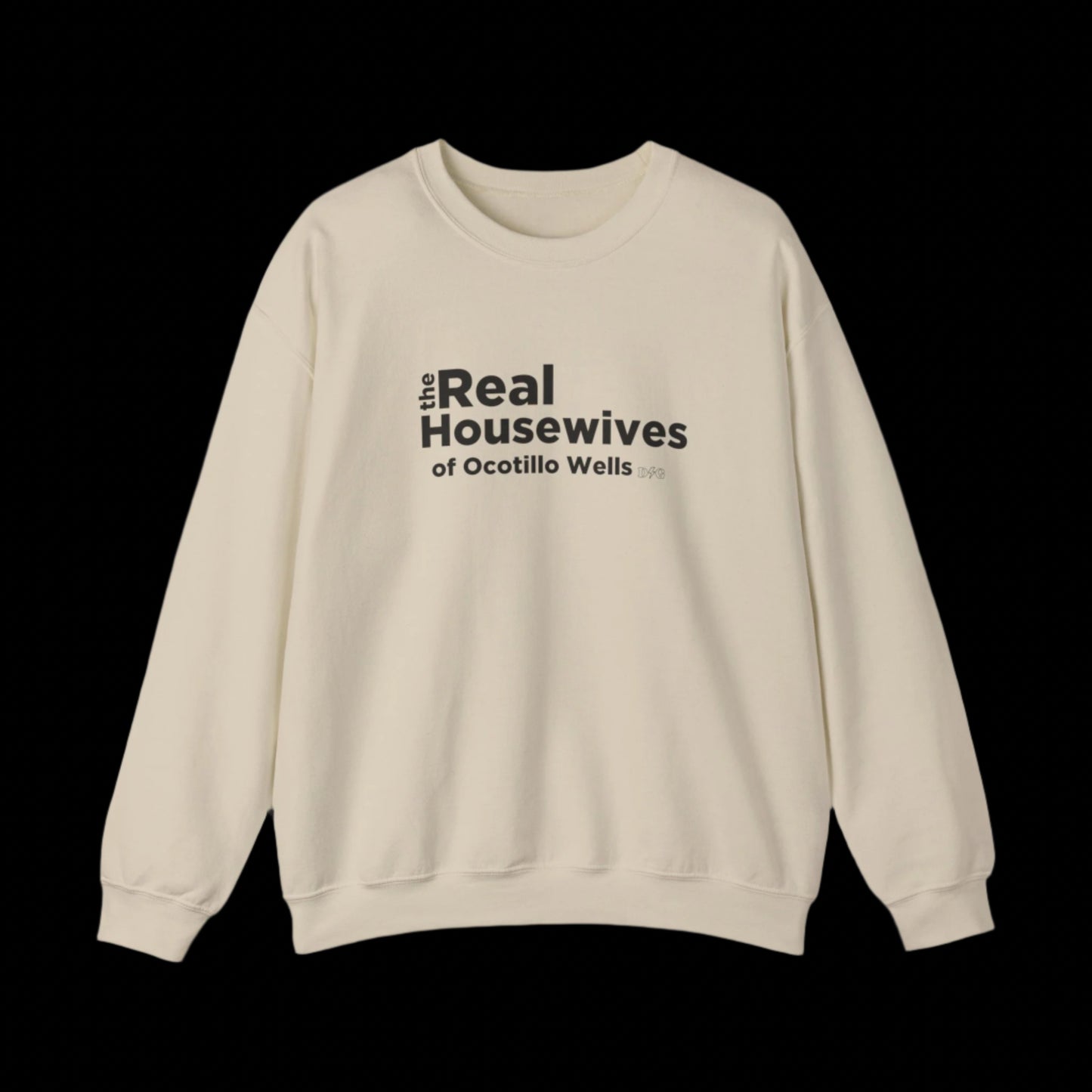 Real Housewives Crewneck - Ocotillo Wells