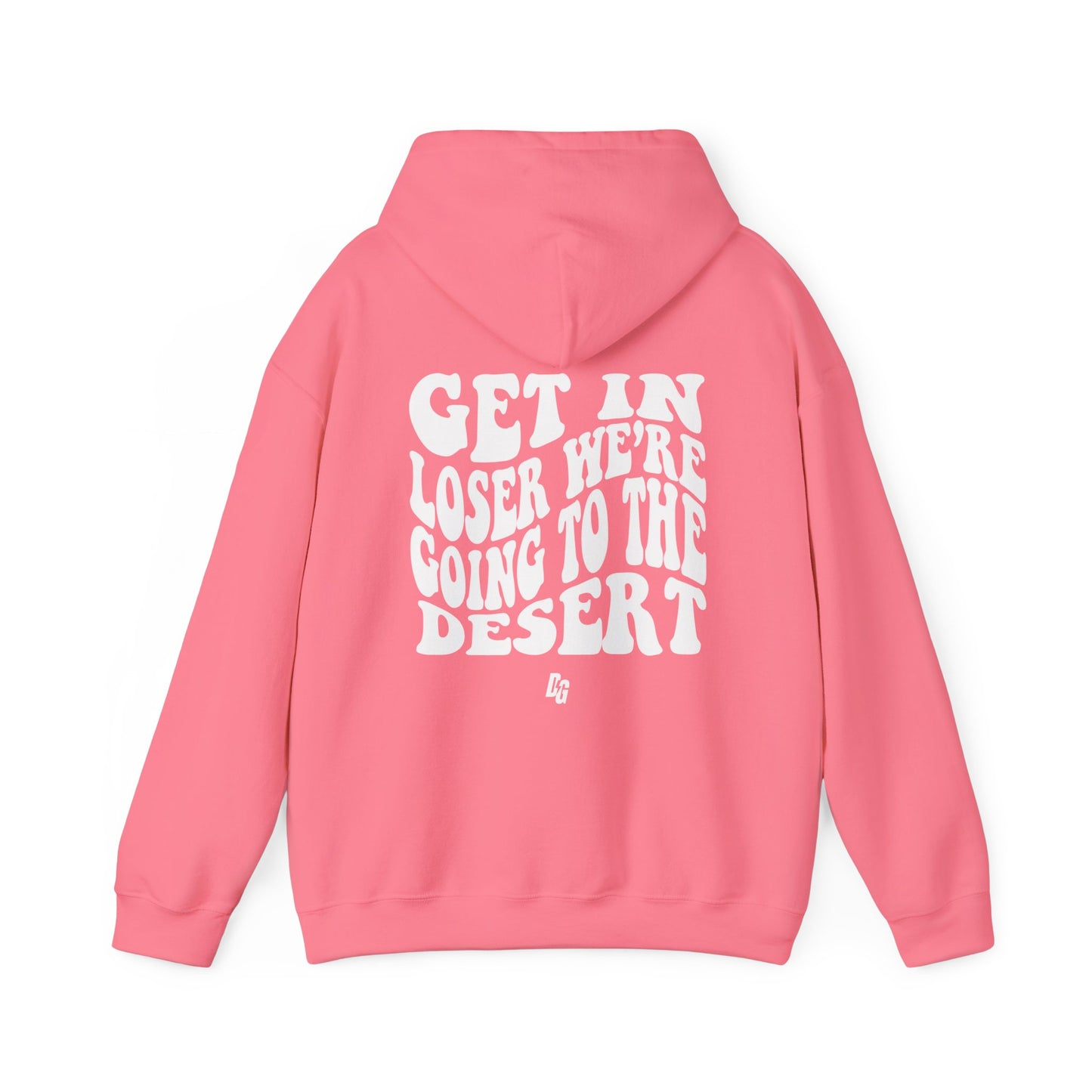 Get in Loser - DESERT Hoodie