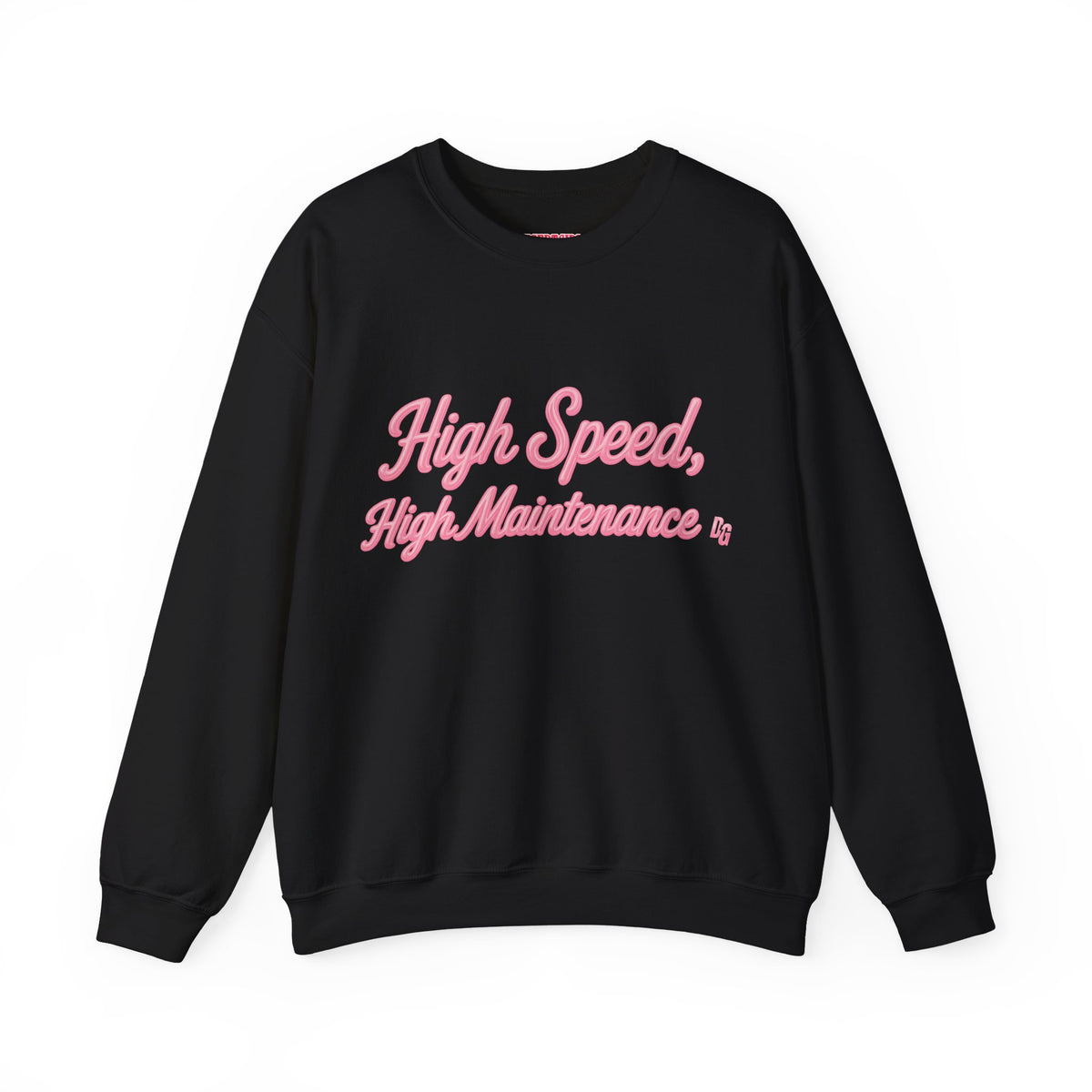 High Speed, High Maintenance Crewneck - BUBBLEGUM
