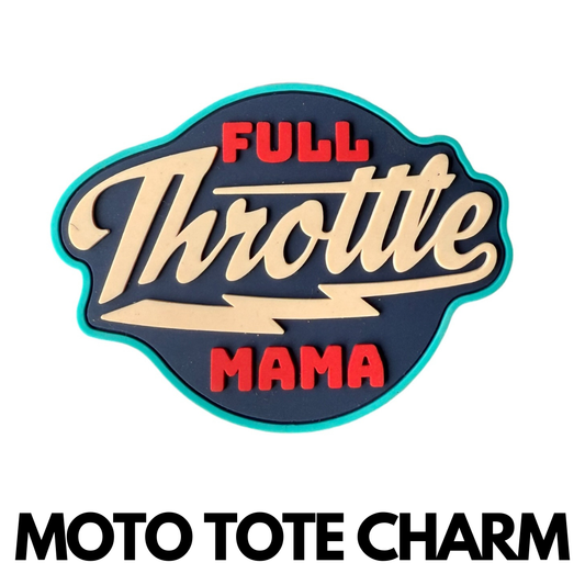 Full Throttle Mama - Moto Tote Charm