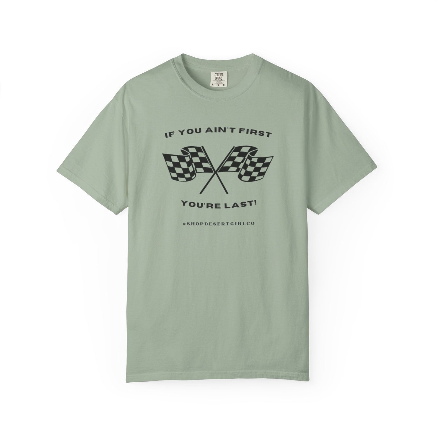 If You Ain't First 24 Comfort Colors Tee - BLACK