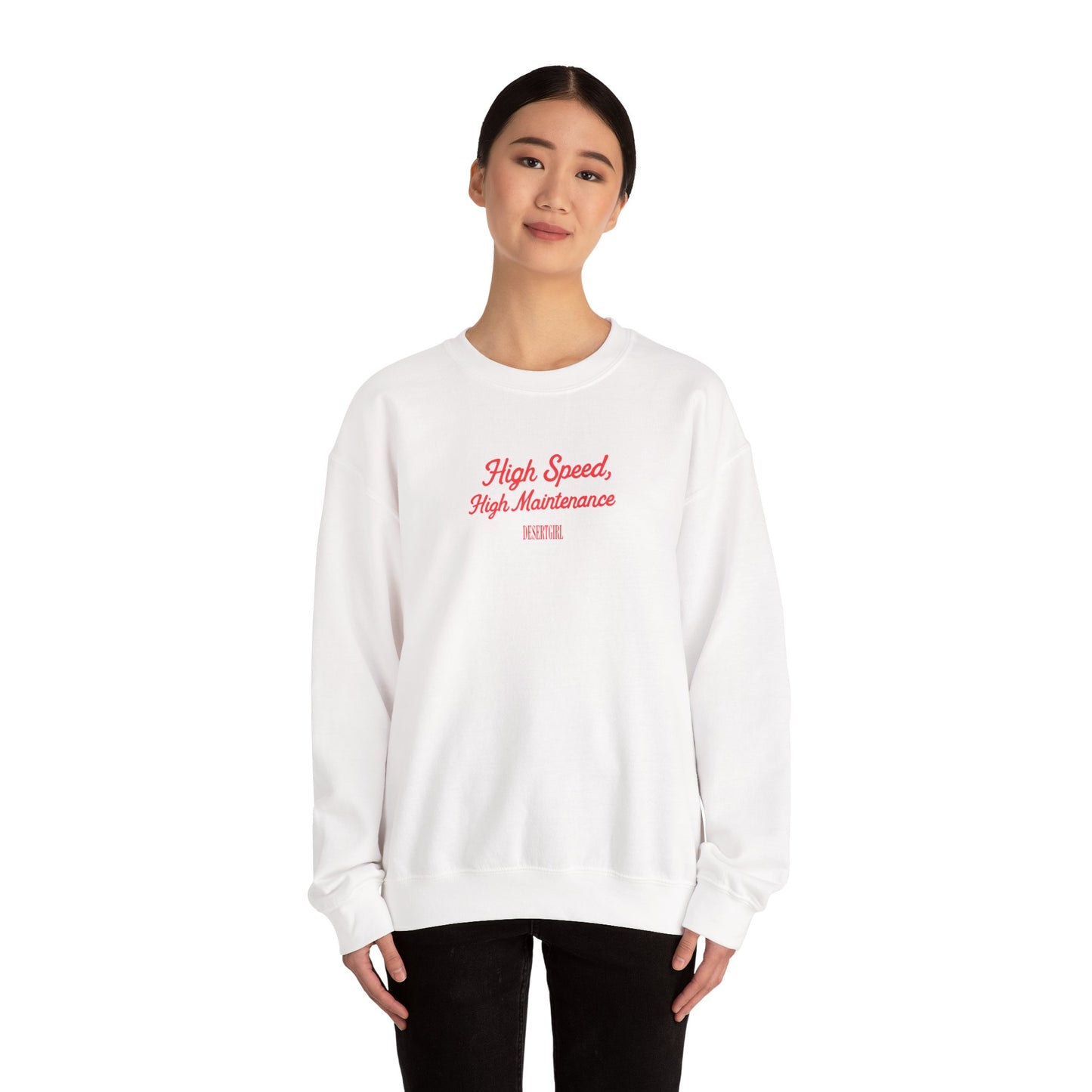 High Speed, High Maintenance Crewneck