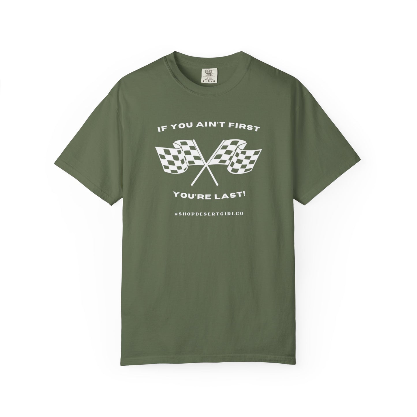 If You Ain't First 24 Comfort Colors Tee - WHITE