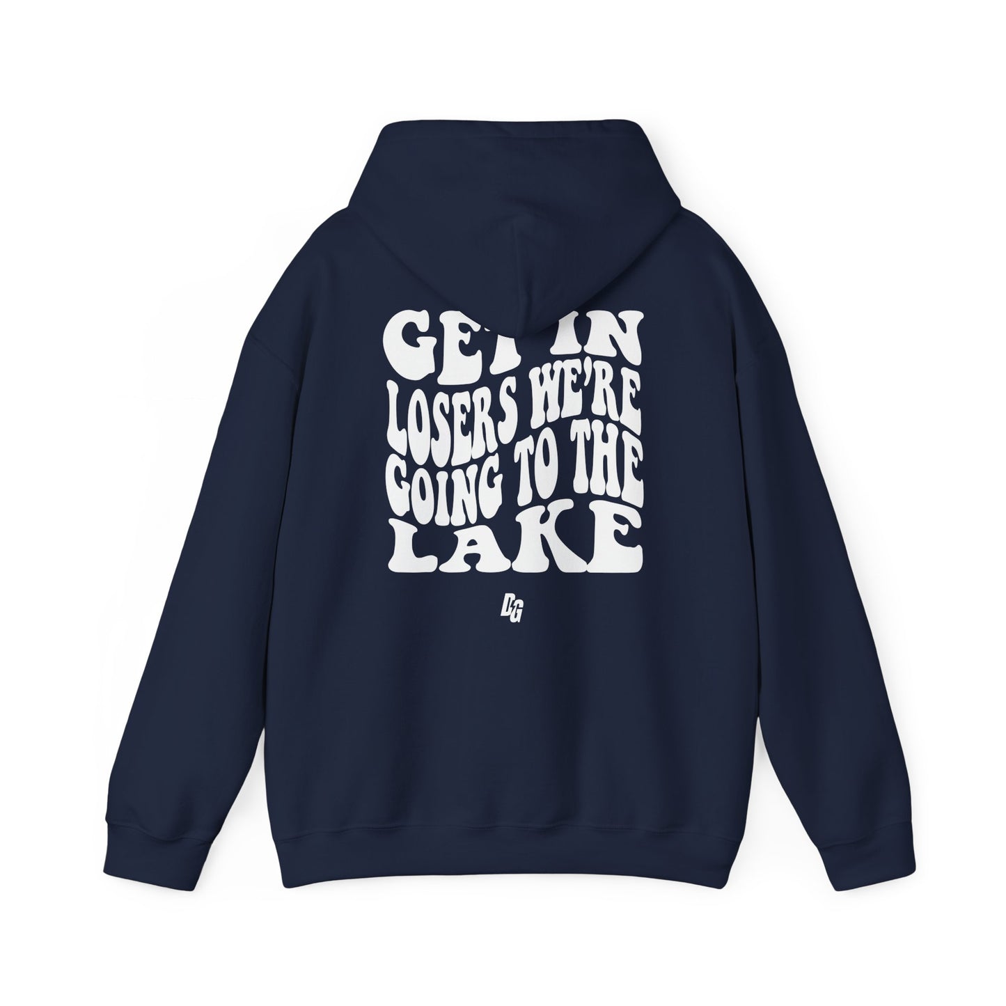 Get in Loser - LAKE Hoodie