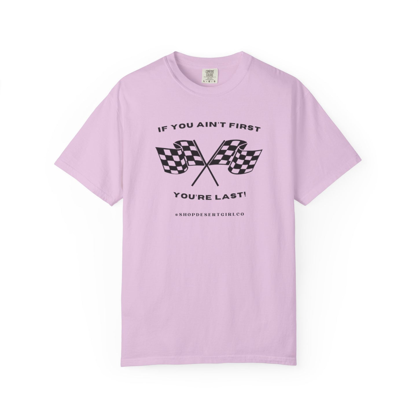 If You Ain't First 24 Comfort Colors Tee - BLACK