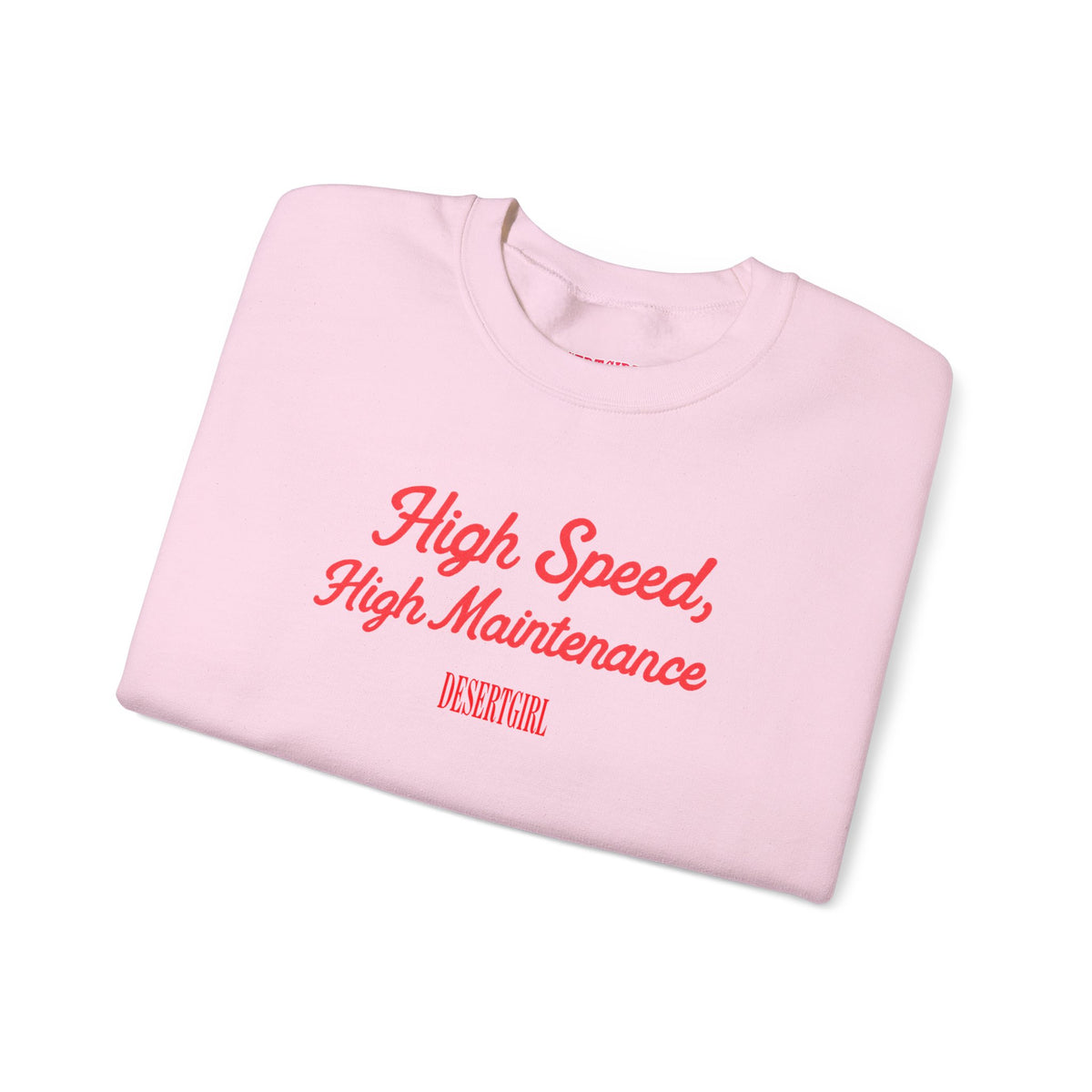 High Speed, High Maintenance Crewneck