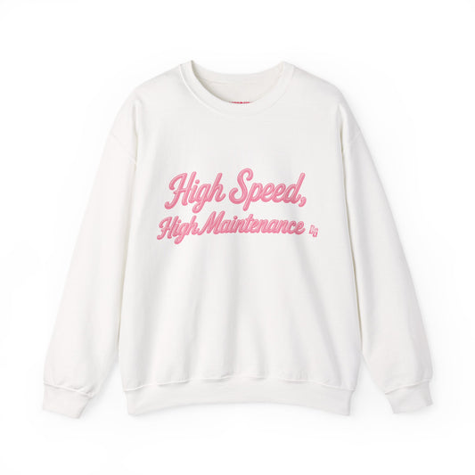 High Speed, High Maintenance Crewneck - BUBBLEGUM