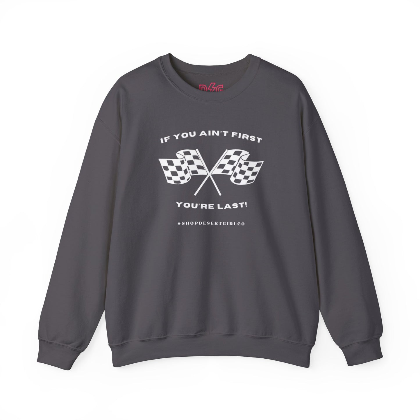 If You Ain't First Crewneck - 2024 Design