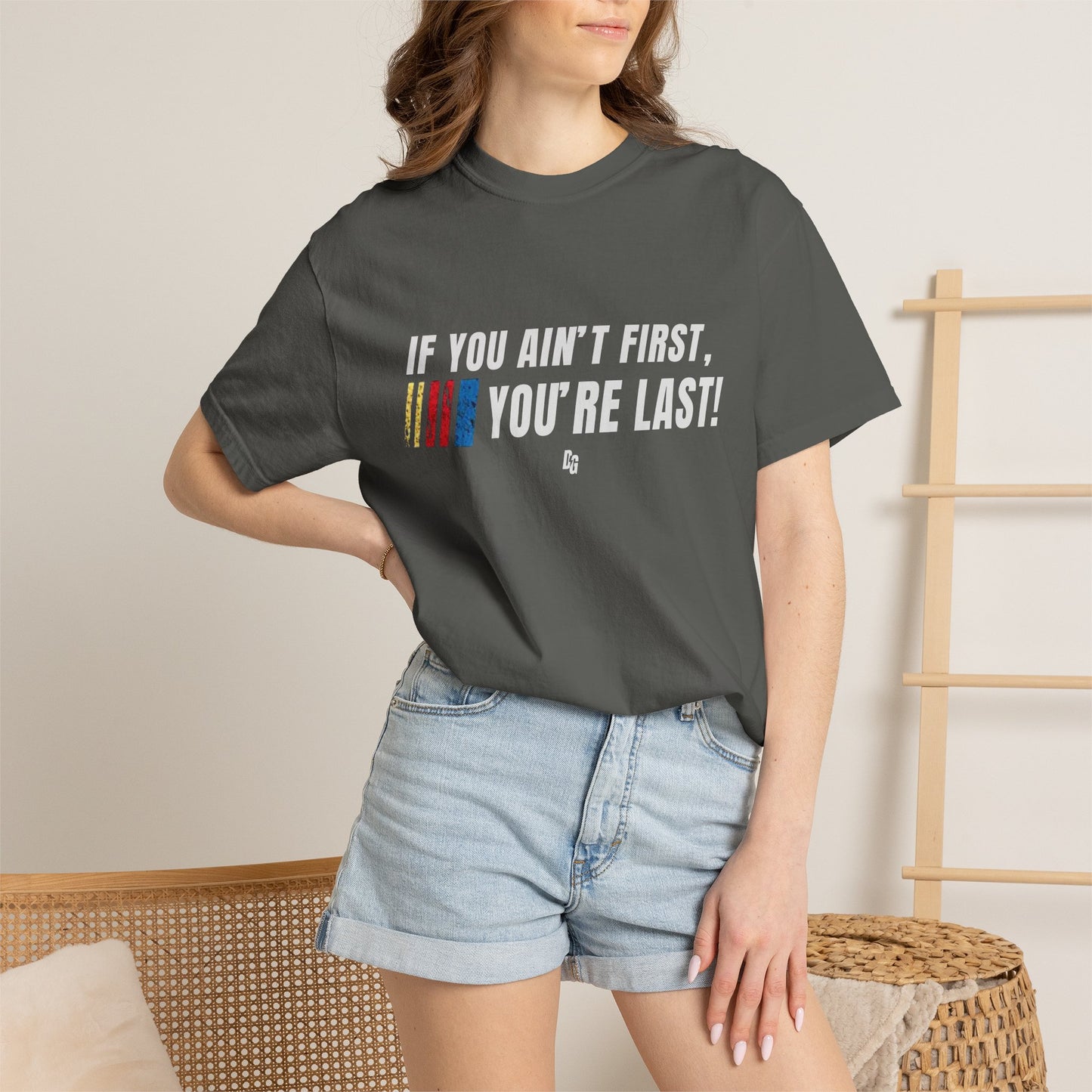 If You Ain't First 25 Comfort Colors Tee - BLACK
