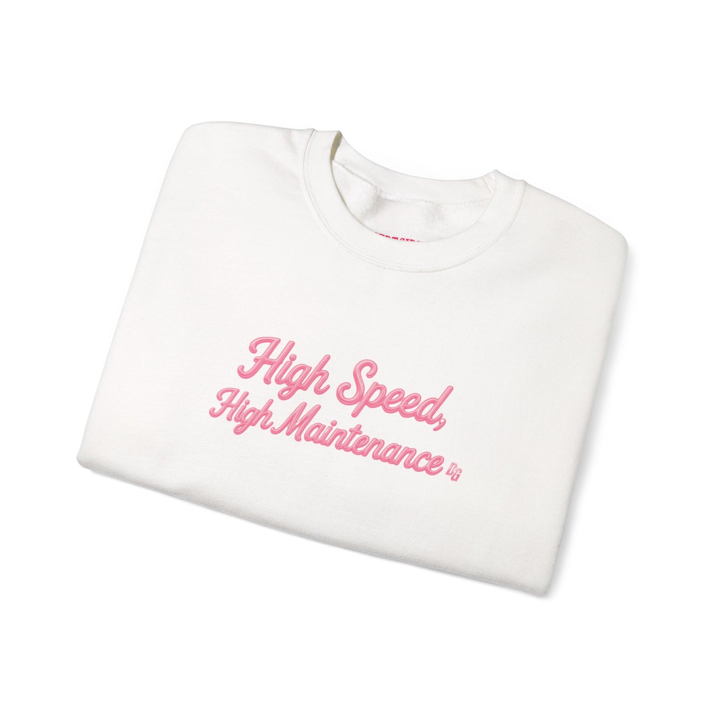 High Speed, High Maintenance Crewneck - BUBBLEGUM
