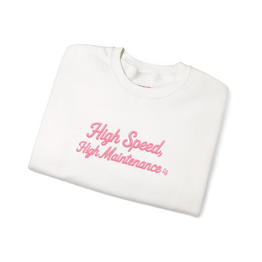 High Speed, High Maintenance Crewneck - BUBBLEGUM
