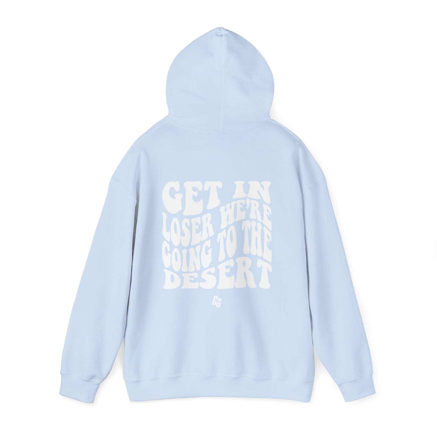 Get in Loser - DESERT Hoodie