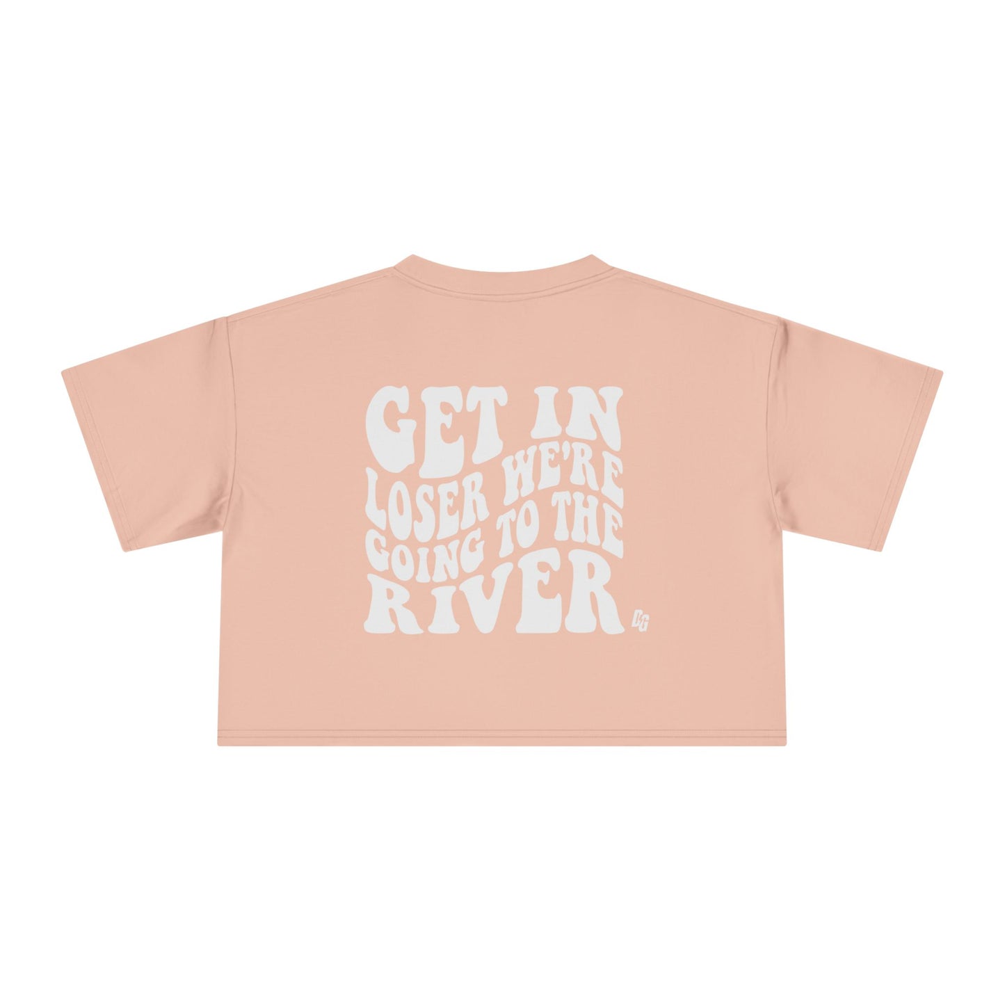Get In Loser - RIVER Cropped Tee
