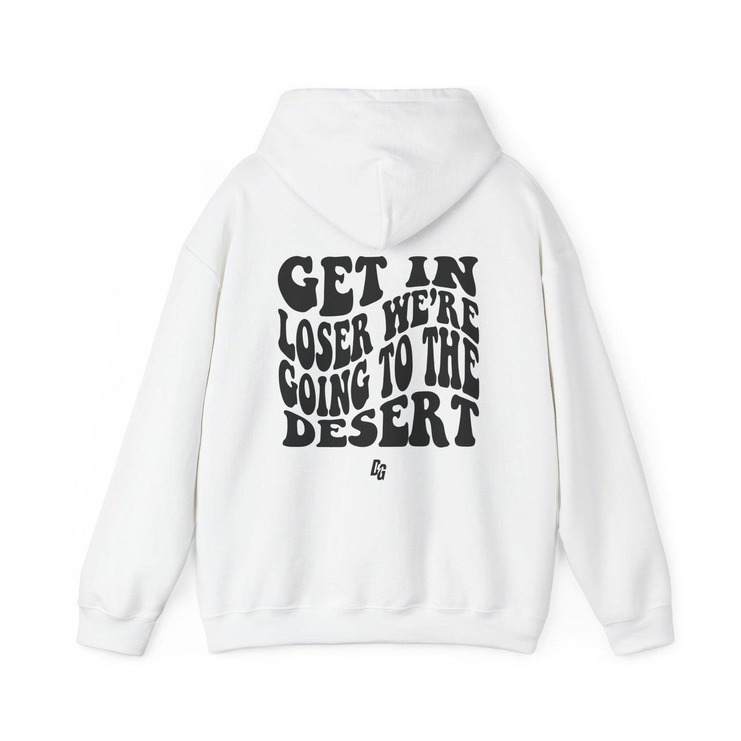 Get in Loser - DESERT Hoodie