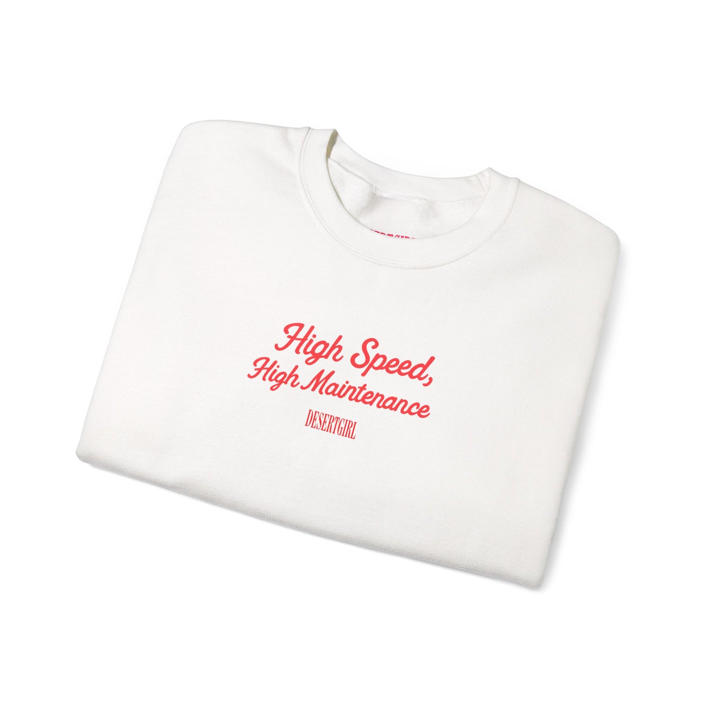 High Speed, High Maintenance Crewneck