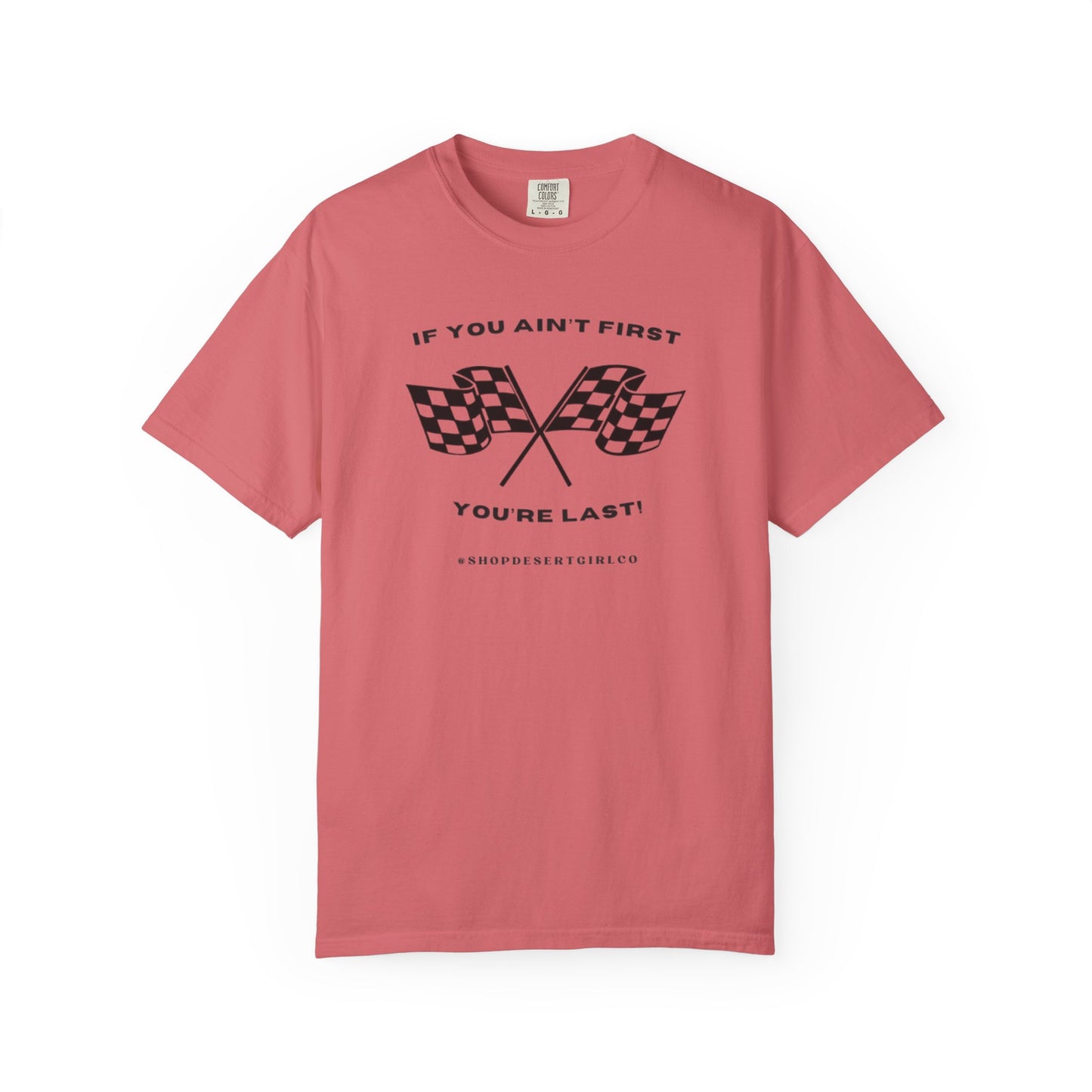 If You Ain't First 24 Comfort Colors Tee - BLACK
