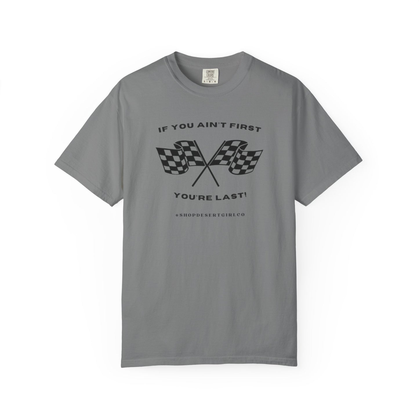 If You Ain't First 24 Comfort Colors Tee - BLACK