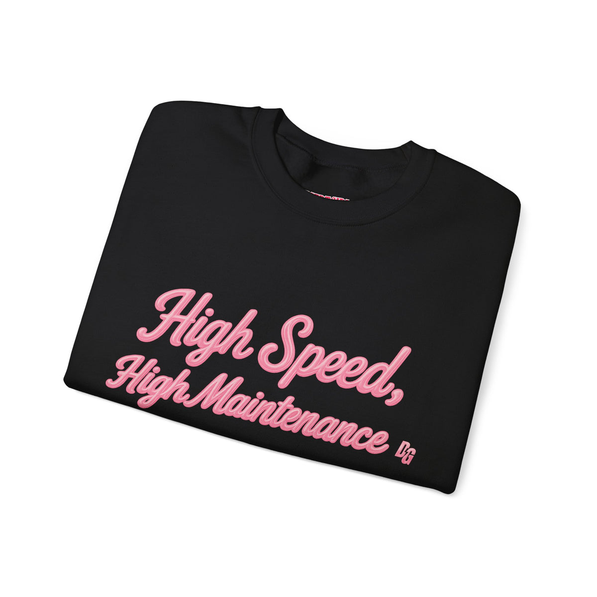 High Speed, High Maintenance Crewneck - BUBBLEGUM