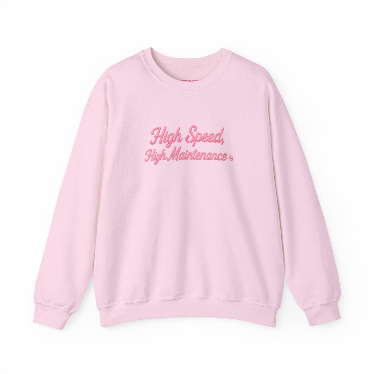 High Speed, High Maintenance Crewneck - BUBBLEGUM