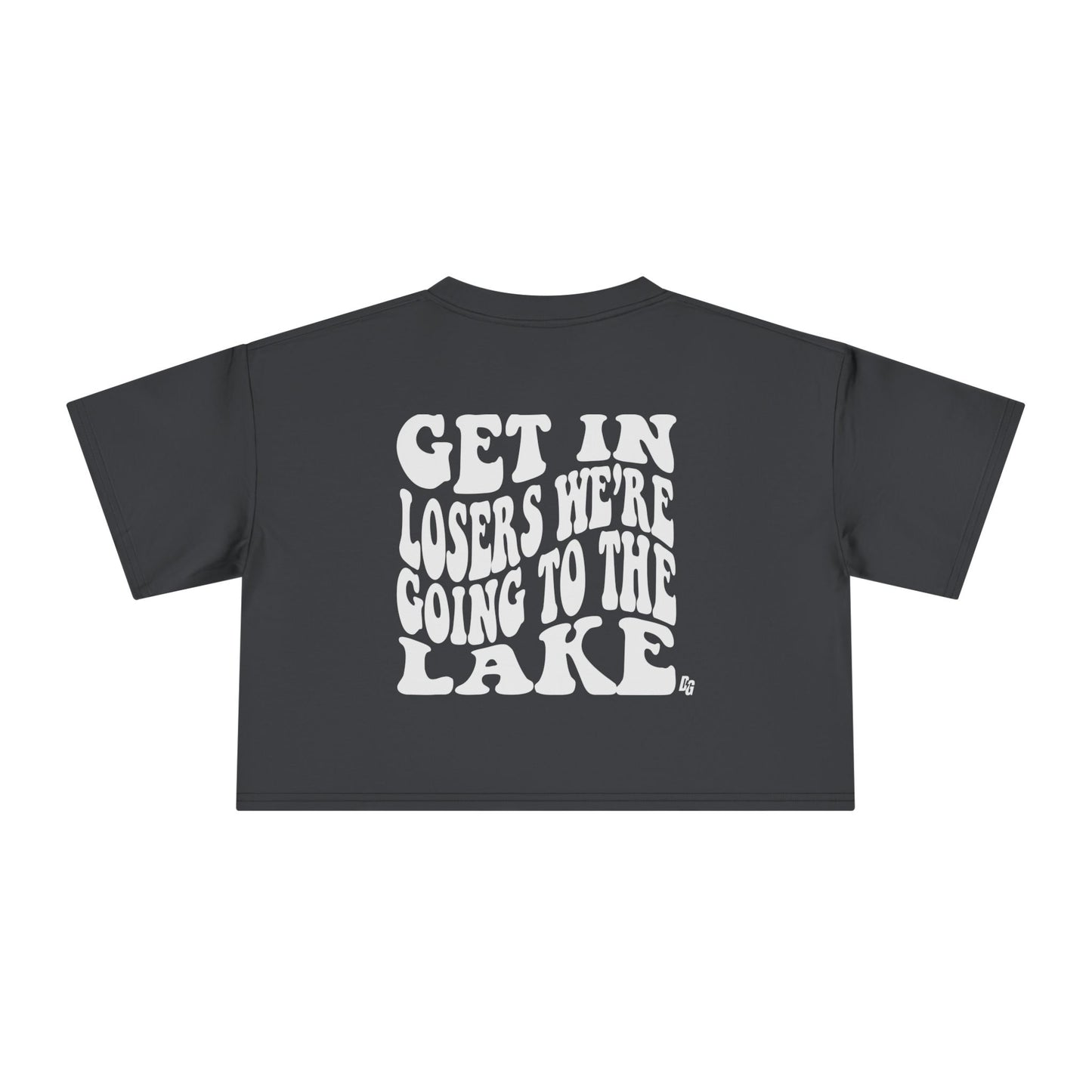 Get In Loser - LAKE Cropped Tee