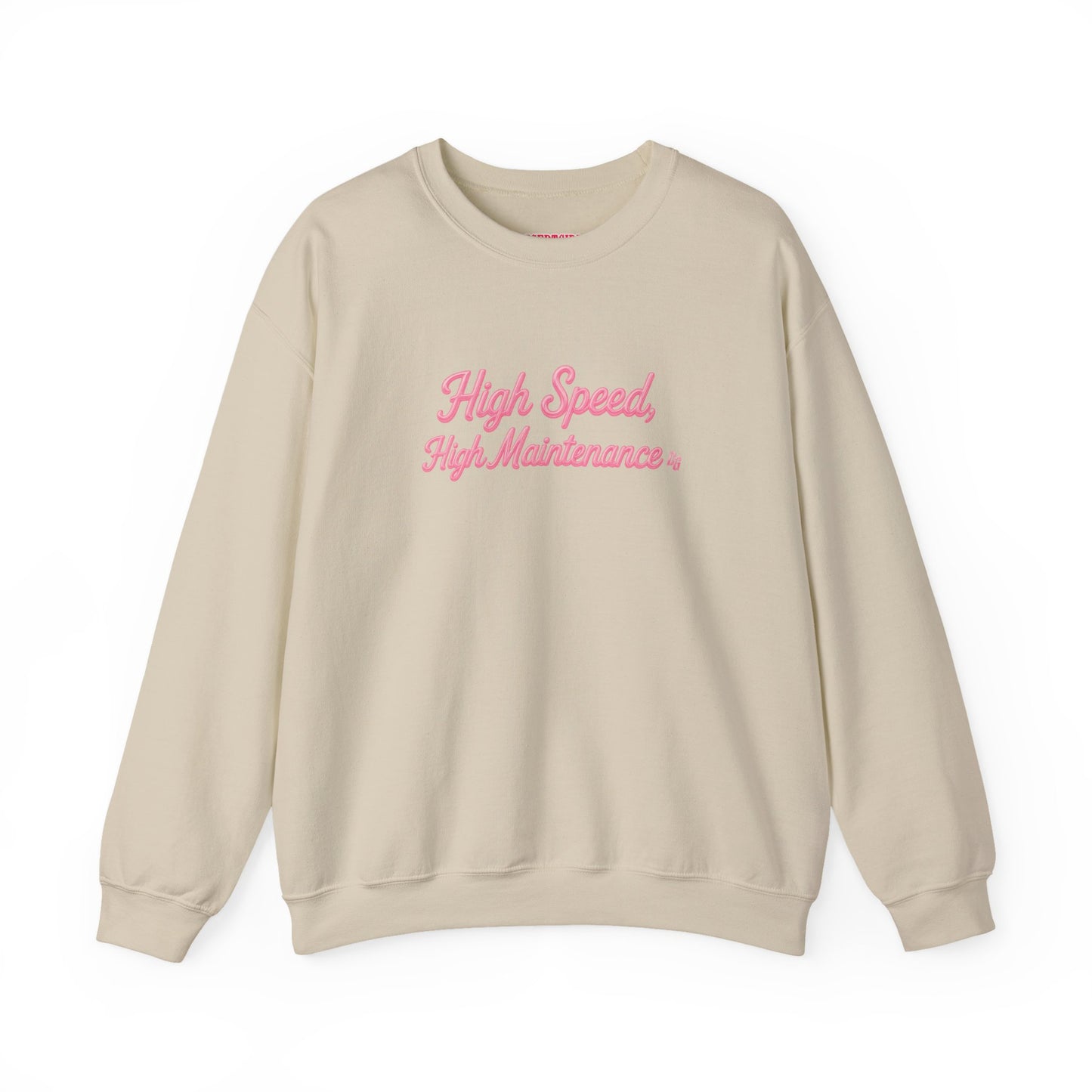 High Speed, High Maintenance Crewneck - BUBBLEGUM