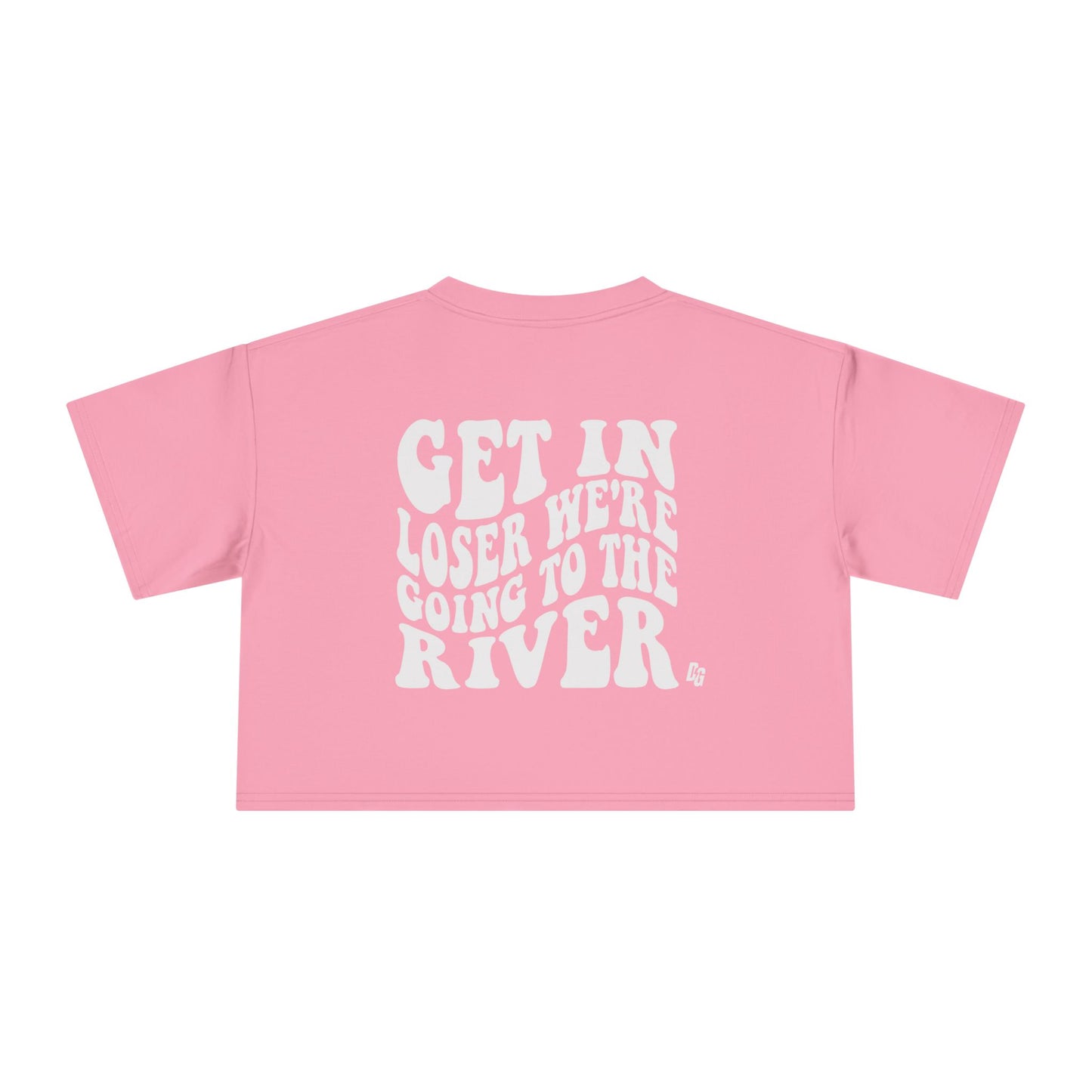 Get In Loser - RIVER Cropped Tee