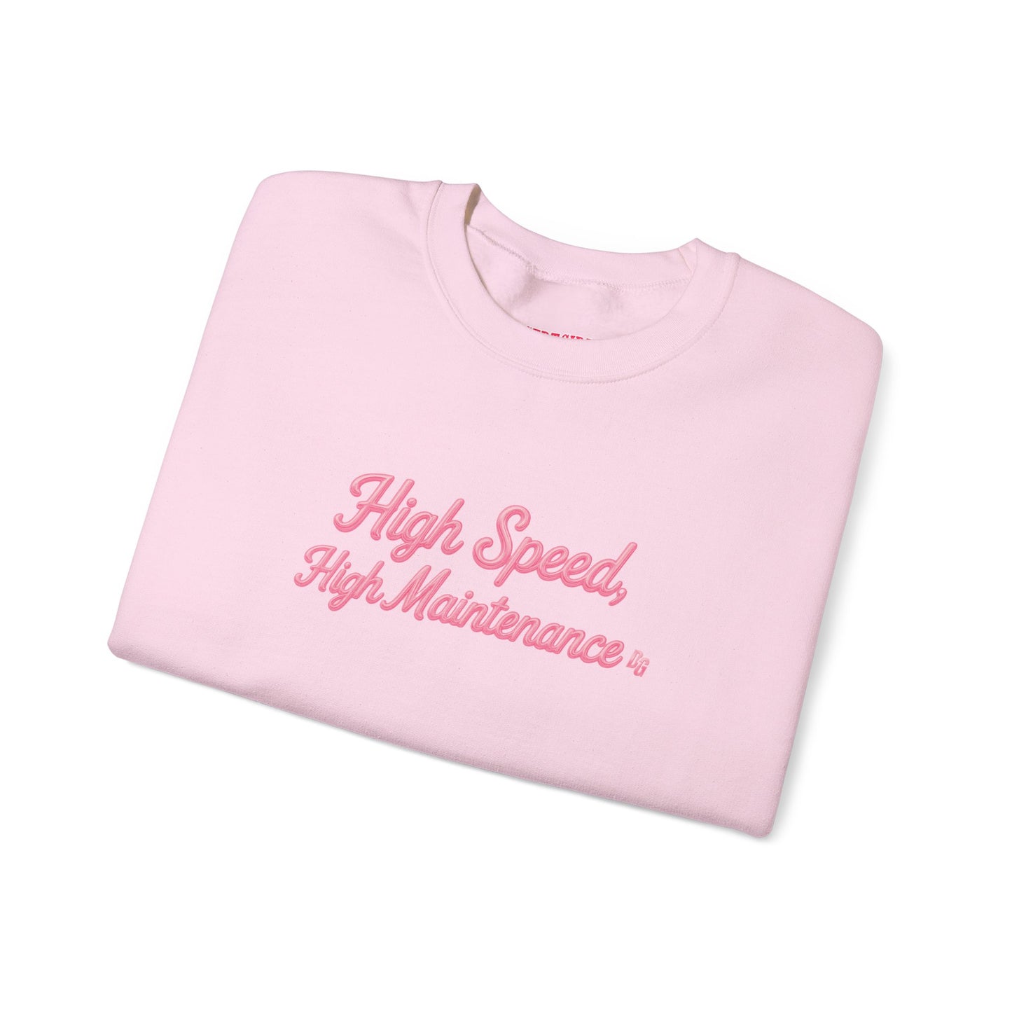 High Speed, High Maintenance Crewneck - BUBBLEGUM