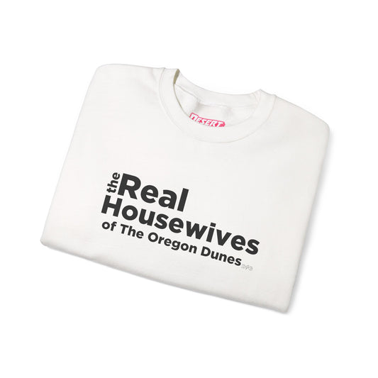 Real Housewives of Oregon Dunes Crewneck