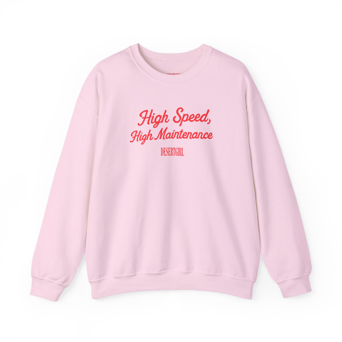 High Speed, High Maintenance Crewneck