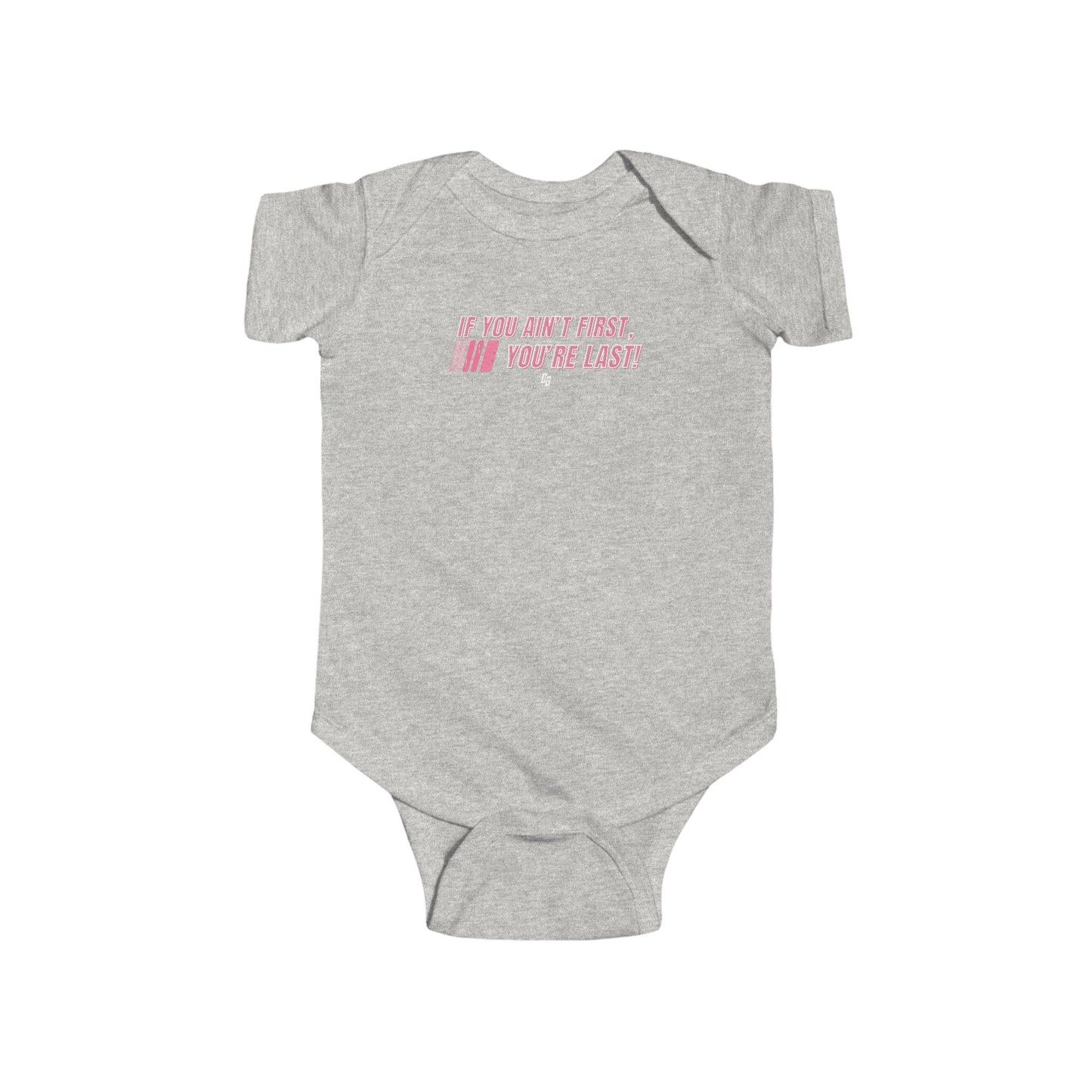 If You Ain't First Infant Onesie - PINK